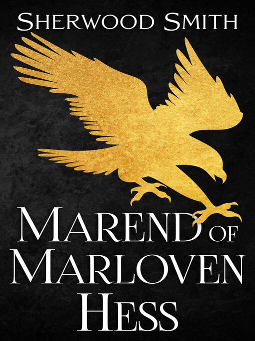 Title details for Marend of Marloven Hess by Sherwood Smith - Available